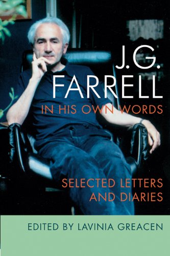 Cover for Lavinia Greacen · J.G. Farrell in His Own Words: Selected Letters and Diaries (Hardcover Book) (2009)