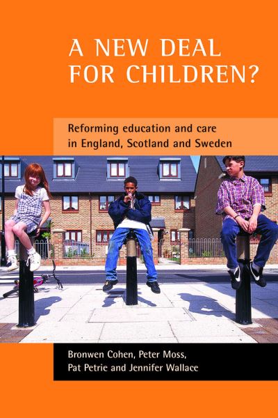 Cover for Bronwen Cohen · A new deal for children?: Re-forming education and care in England, Scotland and Sweden (Paperback Book) (2004)