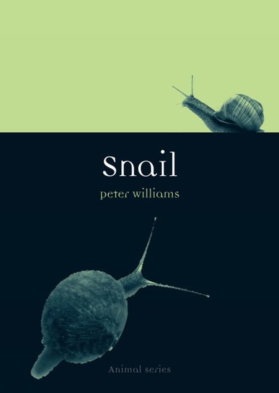 Snail - Anima Series - Peter Williams - Kirjat - Reaktion Books - 9781861895288 - torstai 1. lokakuuta 2009