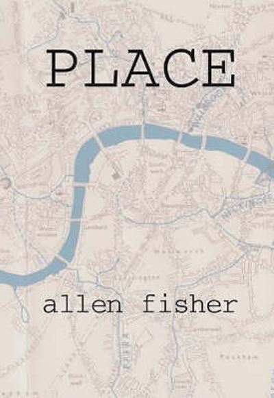 Place - Allen Fisher - Livros - Reality Street - 9781874400288 - 30 de maio de 2005