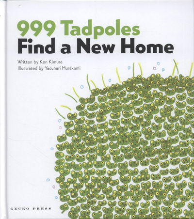 Cover for Ken Kimura · 999 Tadpoles Find a New Home (Hardcover Book) (2010)