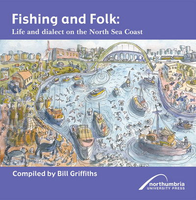 Cover for Bill Griffiths · Fishing and Folk: Life and Dialect on the North Sea Coast (Paperback Book) (2009)