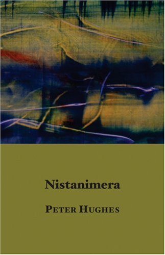 Nistanimera - Peter Hughes - Książki - Shearsman Books - 9781905700288 - 15 października 2007