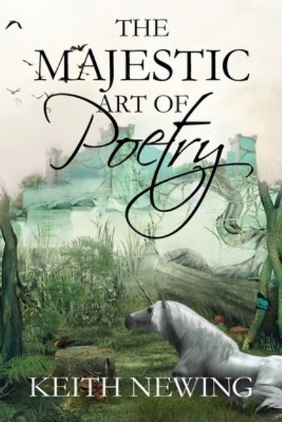 Cover for Keith Newing · The Majestic Art of Poetry (Paperback Book) (2017)