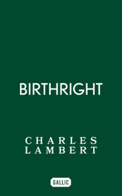 Cover for Charles Lambert · Birthright (Paperback Book) (2023)