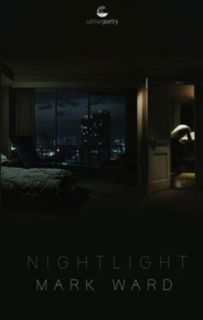 Nightlight - Mark Ward - Livres - Salmon Poetry - 9781915022288 - 17 février 2023