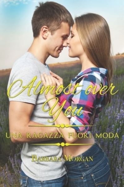 Cover for Barbara Morgan · Almost over You - Una ragazza fuori moda - Almost Over You (Paperback Bog) (2021)