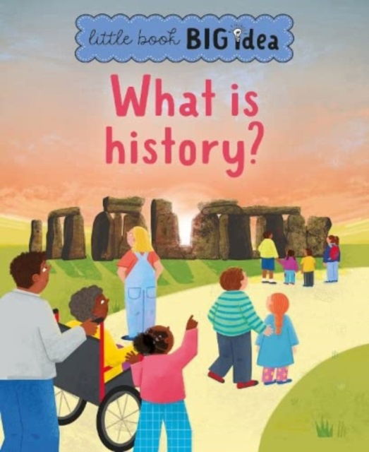 Cover for Noodle Juice · What is history? - Little Book, Big Idea (Hardcover Book) (2023)