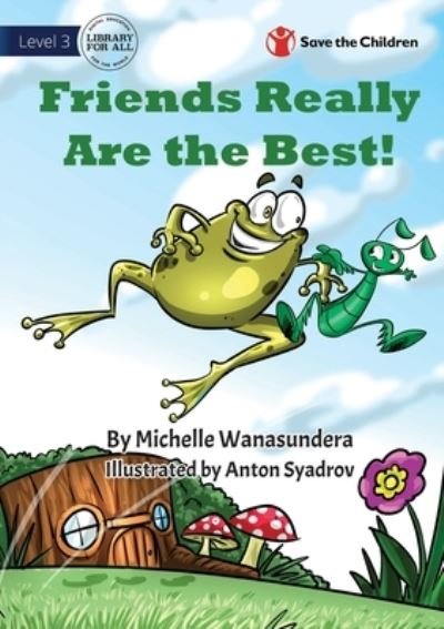 Cover for Michelle Wanasundera · Friends Really Are the Best (Book) (2022)