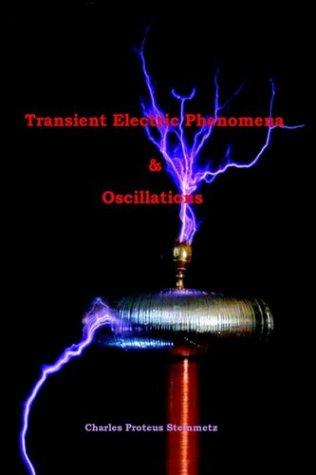 Cover for Charles Proteus Steinmetz · Transient Electric Phenomena and Oscillations - Third Edition (Hardcover Book) (2003)