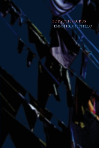 Body Thesaurus - Jennifer Militello - Books - Tupelo Press - 9781936797288 - May 31, 2013