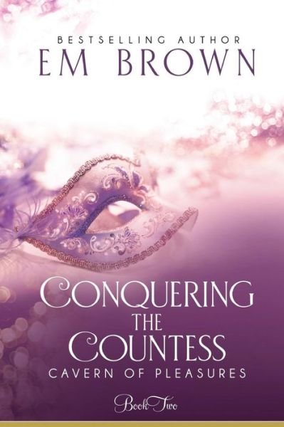 Cover for Em Brown · Conquering the Countess (Taschenbuch) (2017)