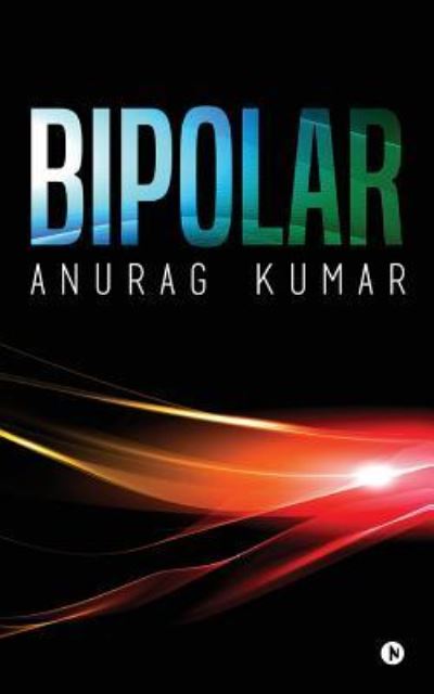 Cover for Anurag Kumar · Bipolar (Paperback Book) (2017)