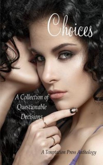 Cover for Temptation Press · Choices A Collection of Questionable Decisions (Paperback Book) (2018)