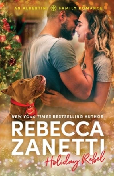 Holiday Rebel - Rebecca Zanetti - Książki - RAZ INK LLC - 9781947418288 - 30 sierpnia 2023