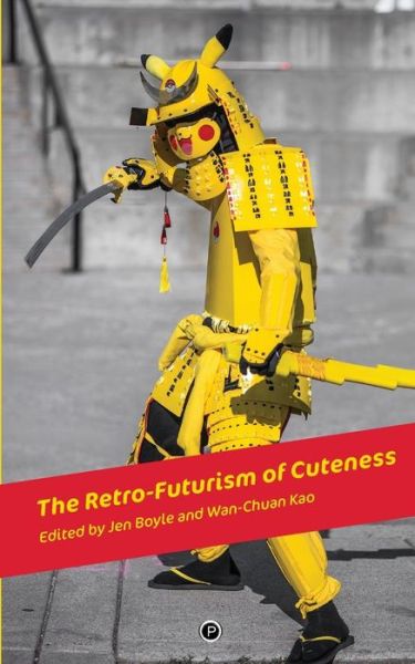 Cover for Jen Boyle · The Retro-Futurism of Cuteness (Paperback Bog) (2017)