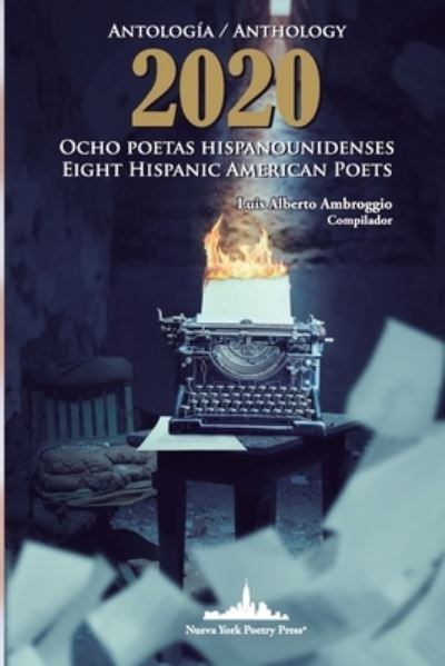 Cover for Luis Alberto Ambroggio · Antologia 2020. Ocho poetas hispanounidenses: Anthology 2020. Eight Hispanic American Poets (Bilingual edition) - Coleccion Veinte Surcos (Pocketbok) (2020)