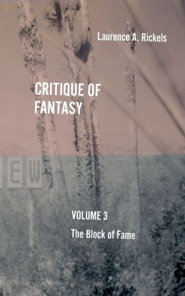 Cover for Laurence A Rickels · Critique of Fantasy, Vol. 3 (Paperback Book) (2021)