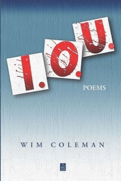 I.o.u. - Wim Coleman - Bøger - Adelaide Books - 9781954351288 - 30. december 2020
