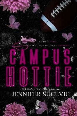 Campus Hottie- Special Editiion - Jennifer Sucevic - Books - Sucevic, Jennifer - 9781959231288 - December 19, 2022