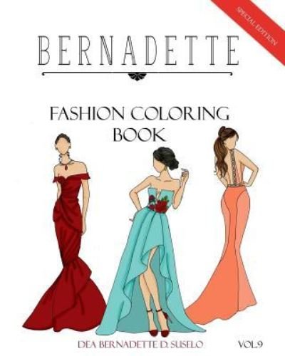 Cover for Dea Bernadette D Suselo · BERNADETTE Fashion Coloring Book Vol.9 (Paperback Bog) (2017)