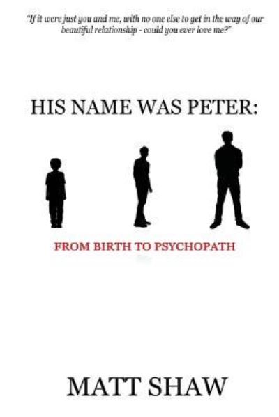 His Name Was Peter - Matt Shaw - Książki - Createspace Independent Publishing Platf - 9781979891288 - 23 listopada 2017