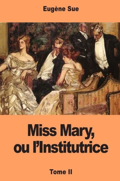 Cover for Eugene Sue · Miss Mary, Ou l'Institutrice (Paperback Bog) (2017)