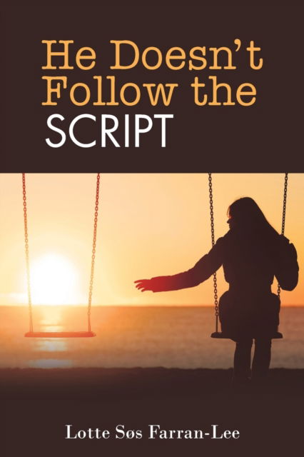 Cover for Lotte Sos Farran-Lee · He Doesn't Follow the Script (Paperback Book) (2020)