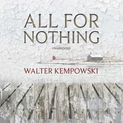 Cover for Walter Kempowski · All for Nothing Lib/E (CD) (2018)