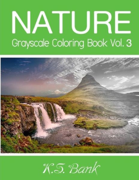 Cover for Adult Coloring Books · Nature Grayscale Coloring Book Vol. 3 (Paperback Book) (2018)