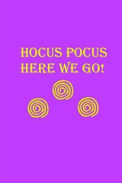 Cover for Austin L Dumas · Hocus Pocus Here We Go! (Paperback Book) (2018)