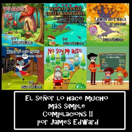 Compilacion II - James Edward - Books - Createspace Independent Publishing Platf - 9781987443288 - May 13, 2018