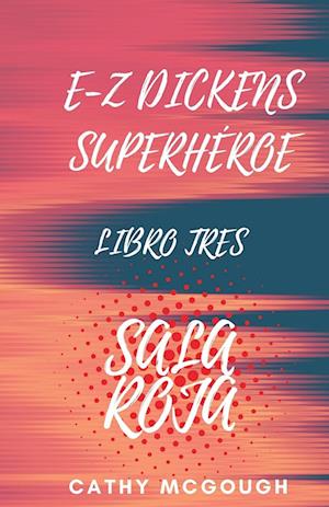 Cover for Cathy McGough · E-Z Dickens Superhéroe Libro Tres (Book) (2024)