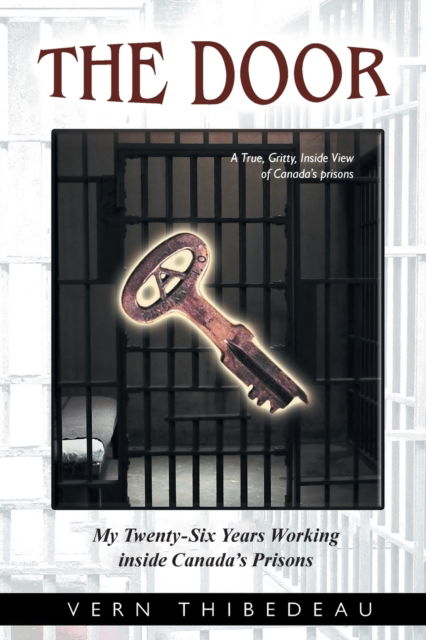 Cover for Thibedeau Vern Thibedeau · The Door : My Twenty-Six Years Working Inside Canada's Prisons (Paperback Book) (2022)