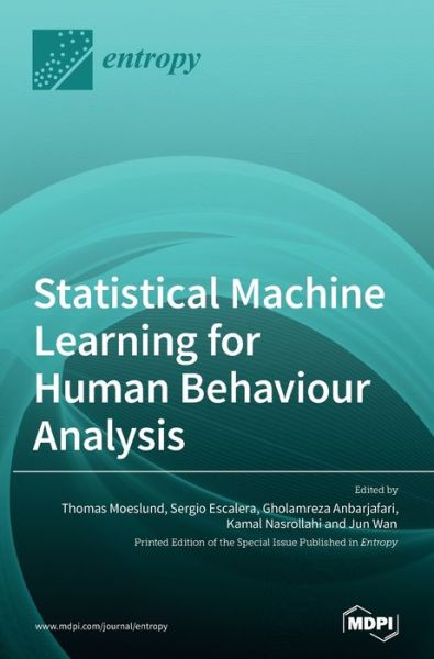 Cover for Thomas Moeslund · Statistical Machine Learning for Human Behaviour Analysis (Hardcover Book) (2020)