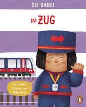 Cover for Dan Green · Sei dabei! - Im Zug (Kartonbuch) (2022)