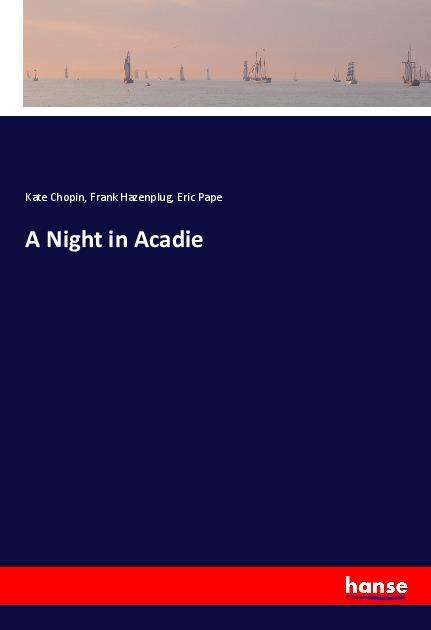 Cover for Chopin · A Night in Acadie (Book)