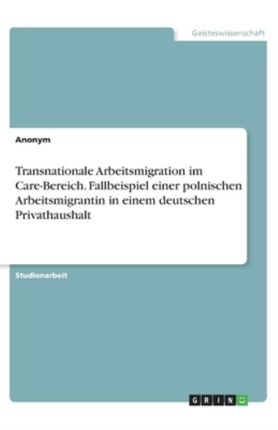 Transnationale Arbeitsmigration - Anonym - Other -  - 9783346303288 - 