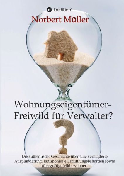 Cover for Norbert Muller · Wohnungseigentumer- Freiwild fur Verwalter? (Taschenbuch) (2021)