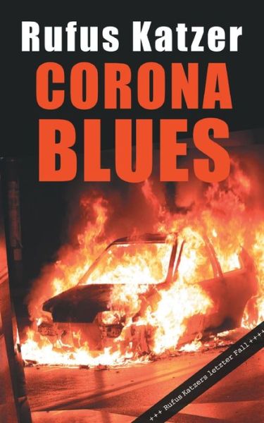 Cover for Rufus Katzer · Corona Blues. Rufus Katzers letzter Fall. (Paperback Book) (2021)