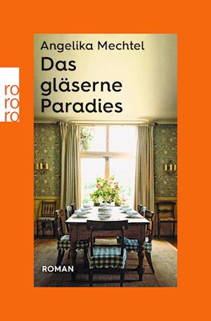 Cover for Angelika Mechtel · Das gläserne Paradies (Book) (2024)