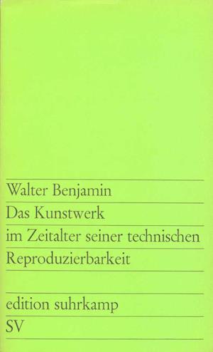 Das Kunstwerk im Zeitalter seiner technischen Reproduzierbarkeit - Walter Benjamin - Bøker - Suhrkamp Verlag - 9783518100288 - 1. februar 2013