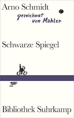 Cover for Arno Schmidt · Schwarze Spiegel (Inbunden Bok) (2021)
