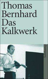 Cover for Thomas Bernhard · Suhrk.TB.0128 Bernhard.Kalkwerk (Bog)