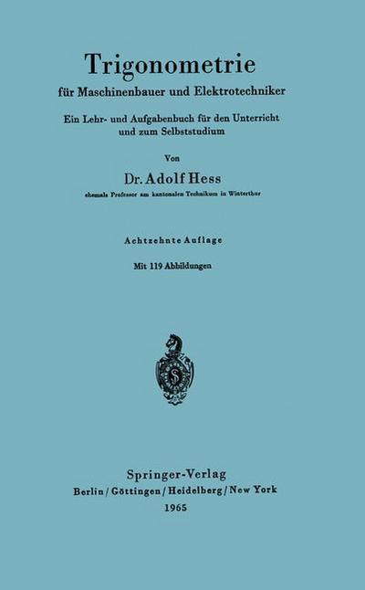 Cover for Adolf Hess · Trigonometrie Fur Maschinenbauer Und Elektrotechniker: Ein Lehr- Und Aufgabenbuch Fur den Unterricht Und Zum Selbststudium (Paperback Book) (1965)