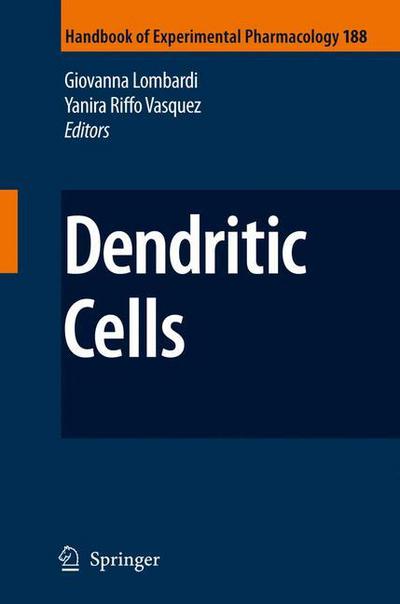 Cover for Giovanna Lombardi · Dendritic Cells - Handbook of Experimental Pharmacology (Hardcover Book) [2009 edition] (2008)