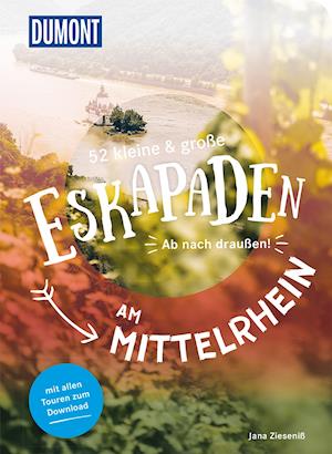 Cover for Jana Zieseniß · 52 kleine &amp; große Eskapaden am Mittelrhein (Paperback Book) (2022)