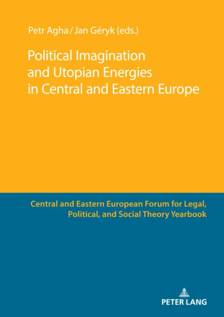 Political Imagination and Utopian Energies in Central and Eastern Europe (Hardcover Book) [New ed edition] (2024)