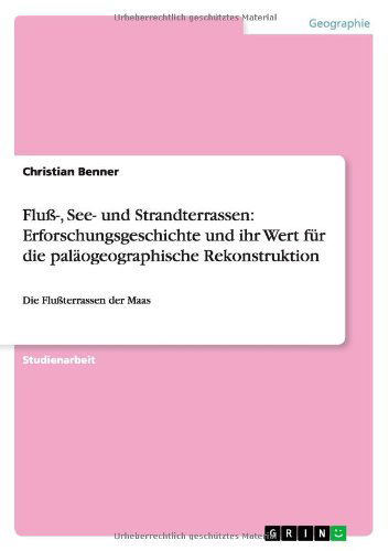 Fluß-, See- und Strandterrassen: - Benner - Books - GRIN Verlag - 9783640700288 - September 17, 2010