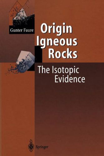 Cover for Gunter Faure · Origin of Igneous Rocks: the Isotopic Evidence (Paperback Book) [1st Ed. Softcover of Orig. Ed. 2001 edition] (2010)